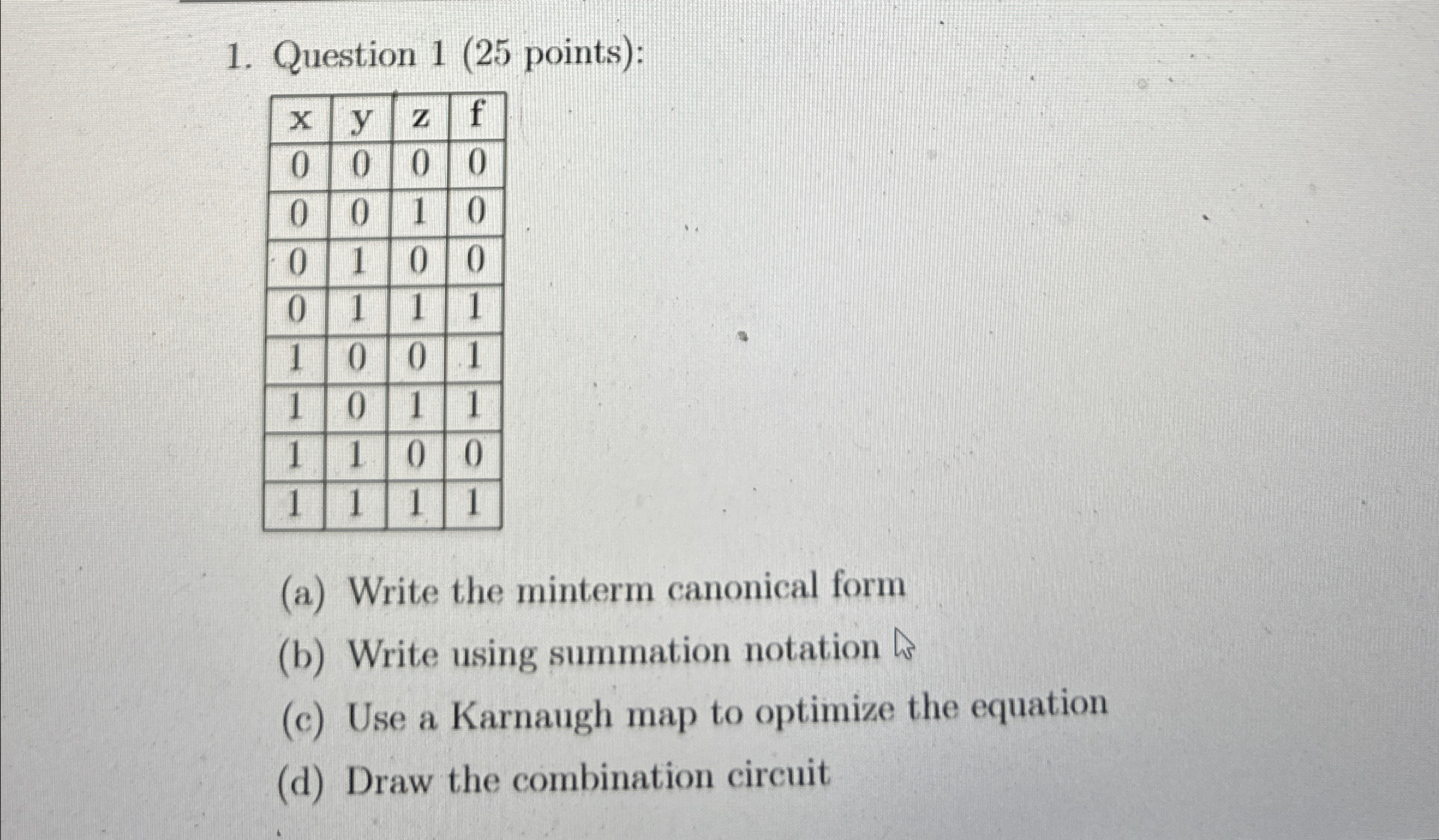 Question 1 ( 2 5 points ) : \ table [ [ x , y , z