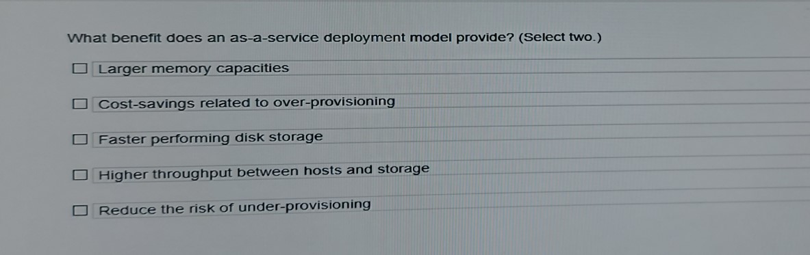 What benefit does an as - a - service deployment