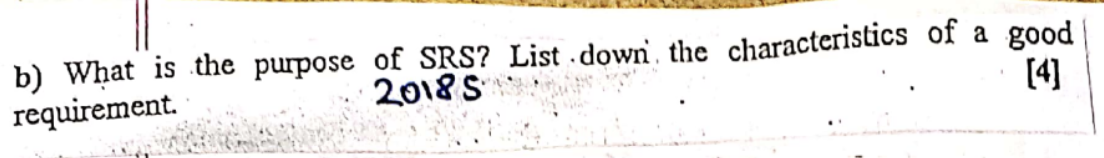 b ) What is the purpose of SRS ? List down the