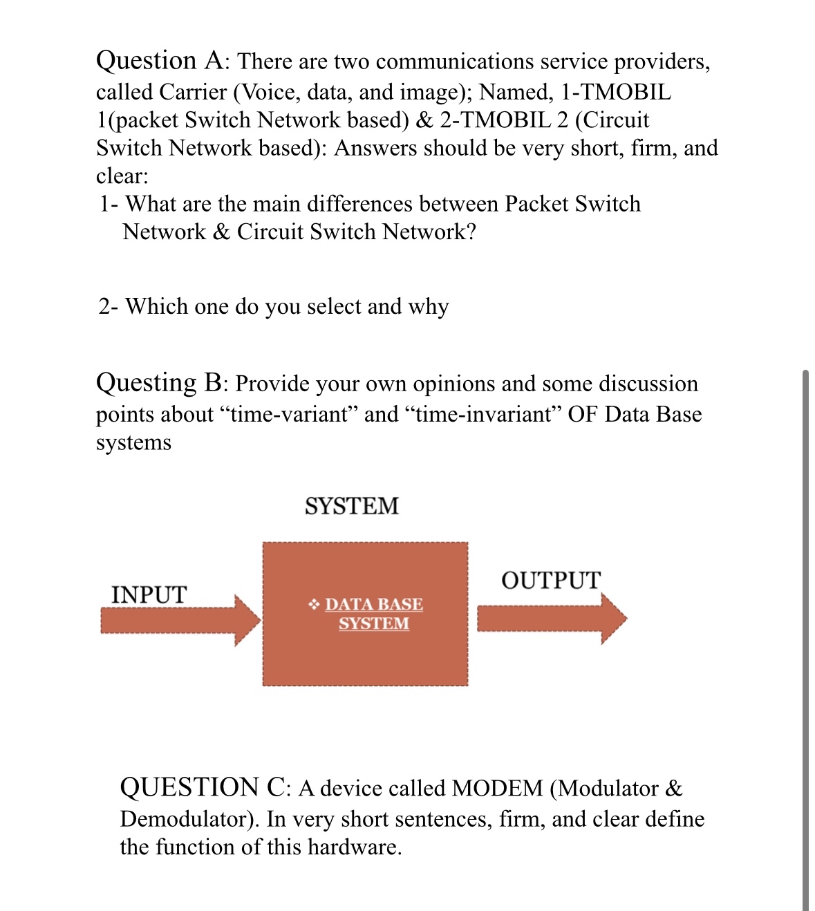 Question A: There are two communications service