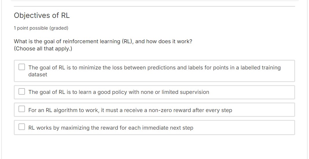 Objectives of RL 1 point possible ( graded ) What