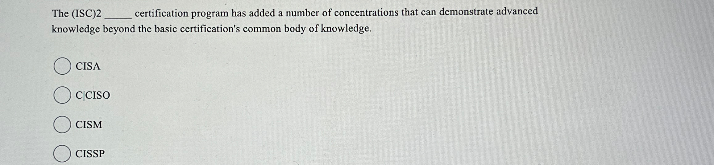 The ( ISC ) 2 certification program has added a