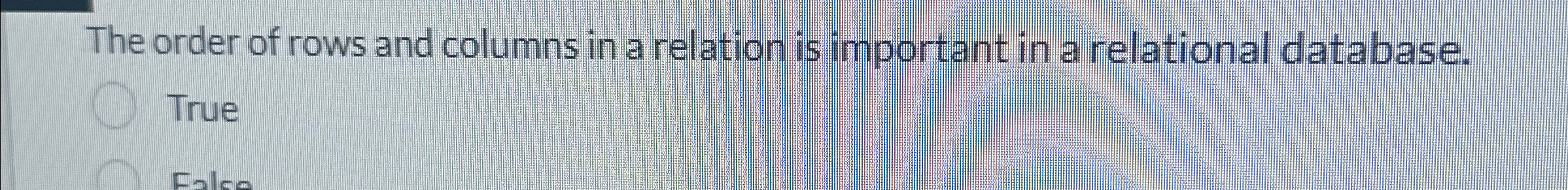 The order of rows and columns in a relation is