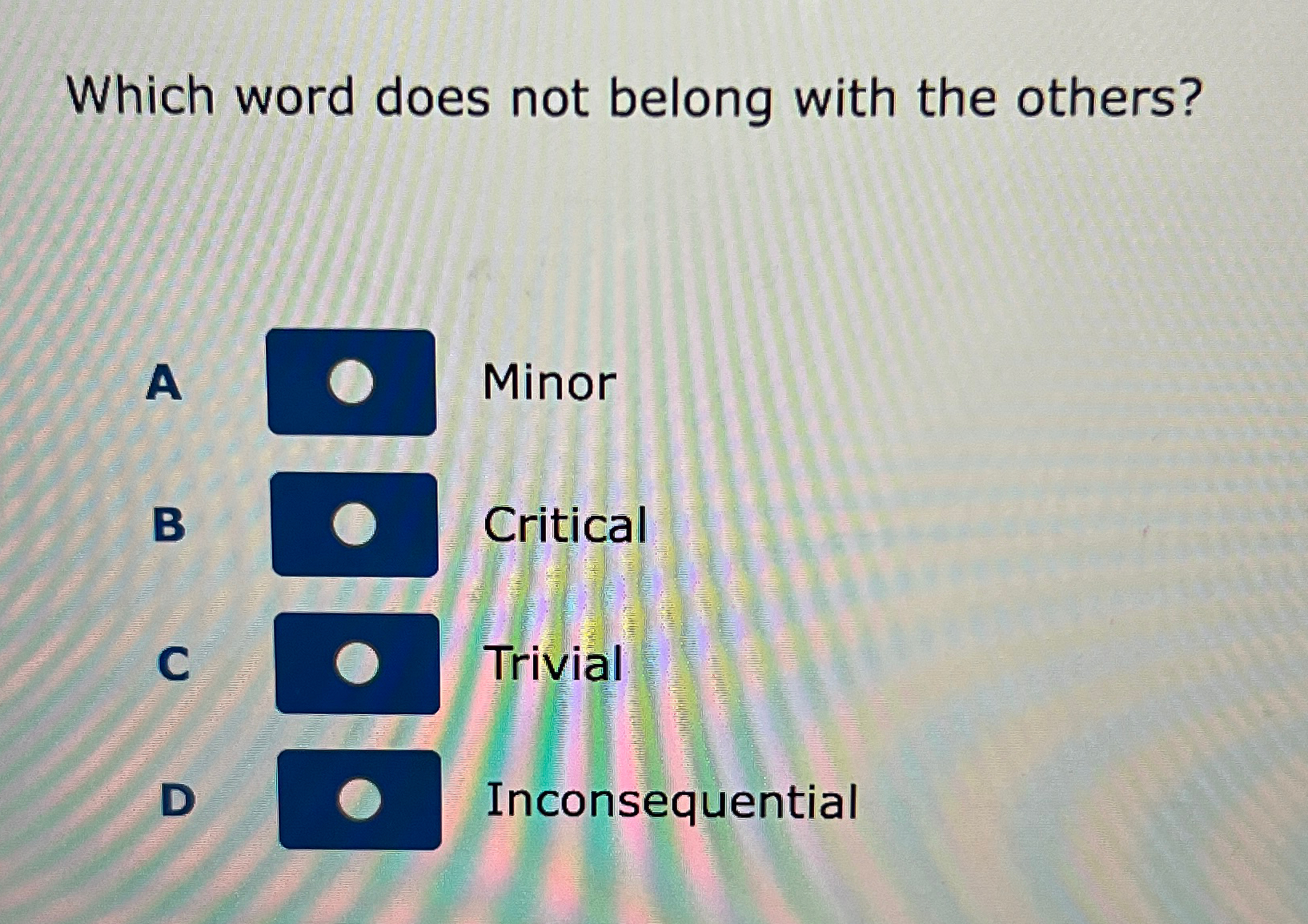 Which word does not belong with the others? A