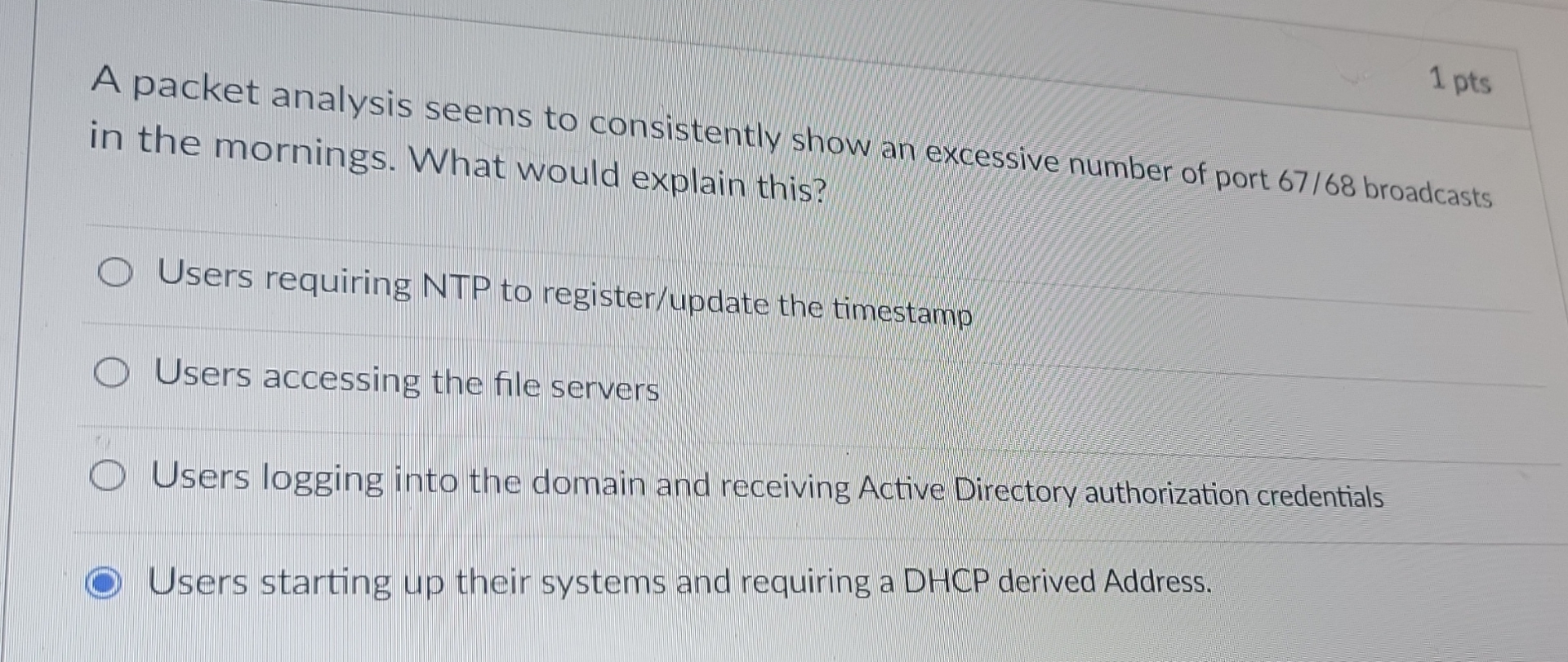 1 pts A packet analysis seems to consistently
