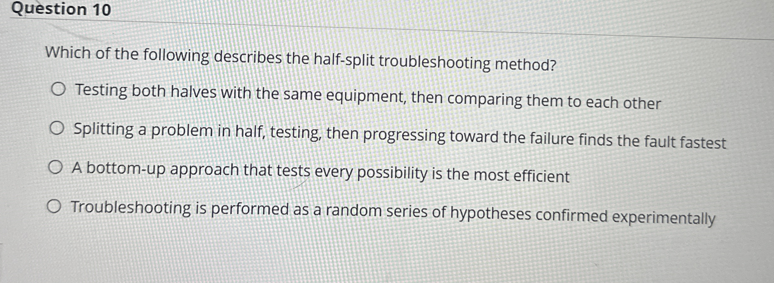Question 1 0 Which of the following describes the