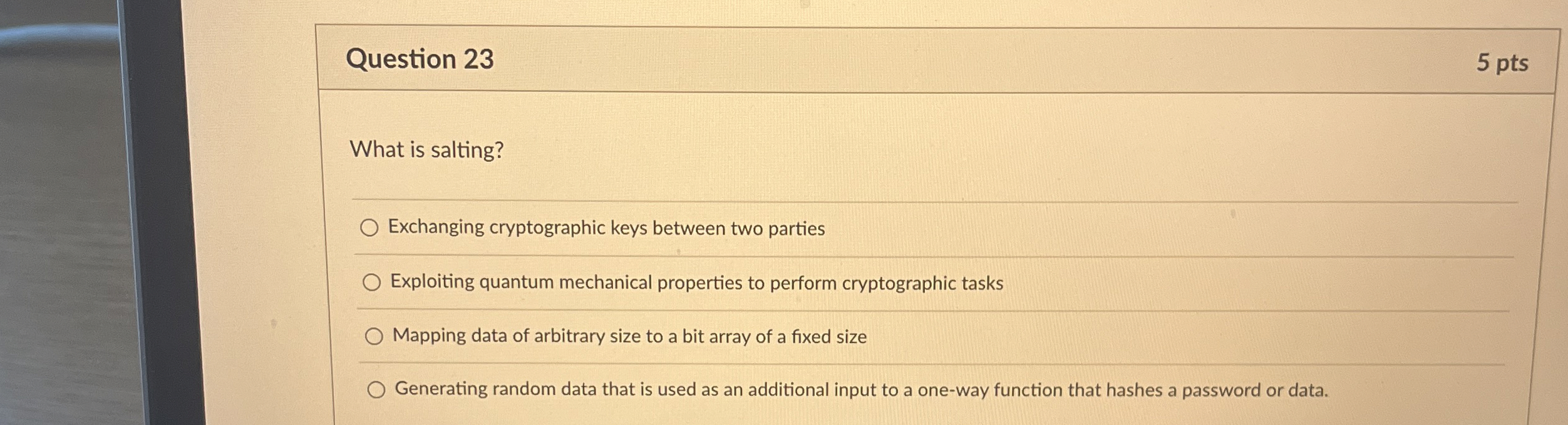Question 2 3 5 pts What is salting? Exchanging