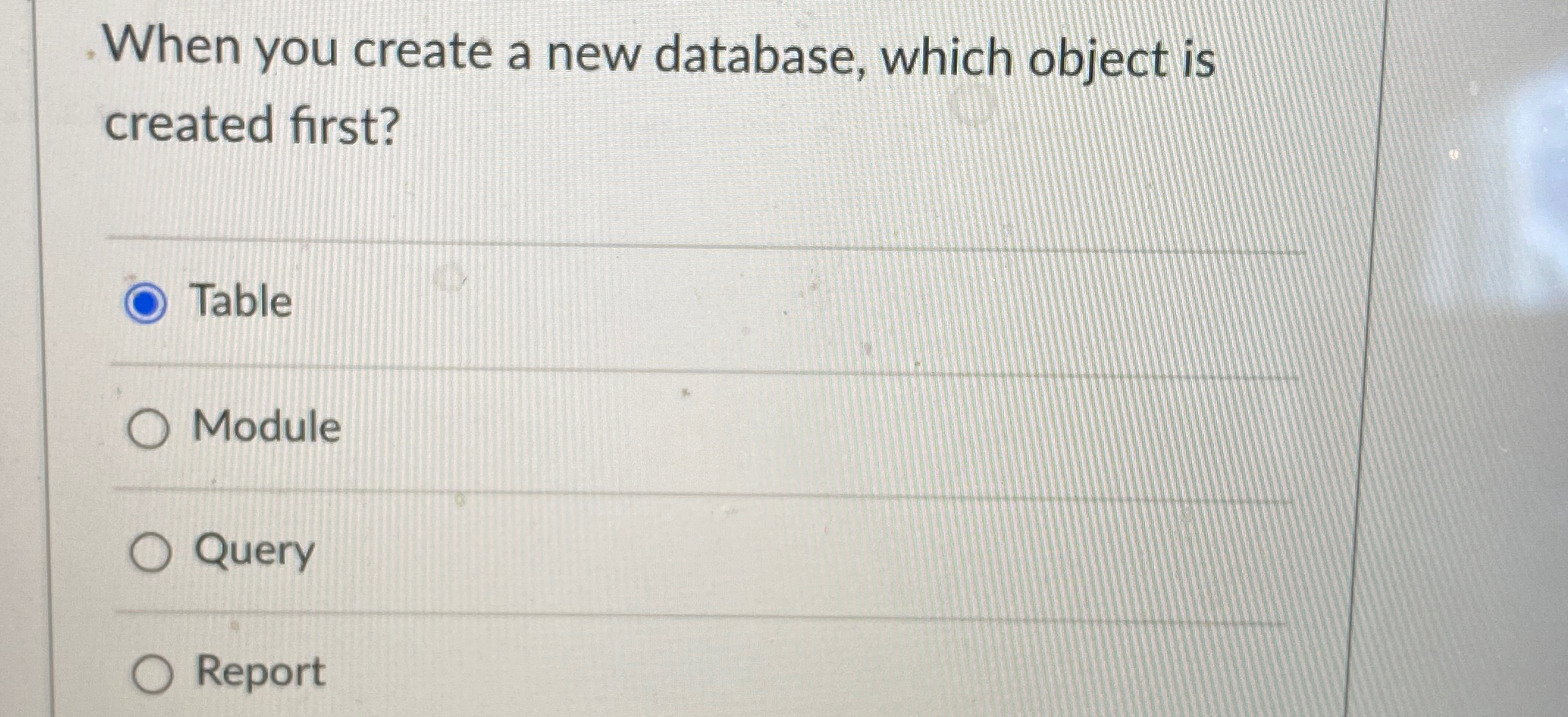 When you create a new database, which object is