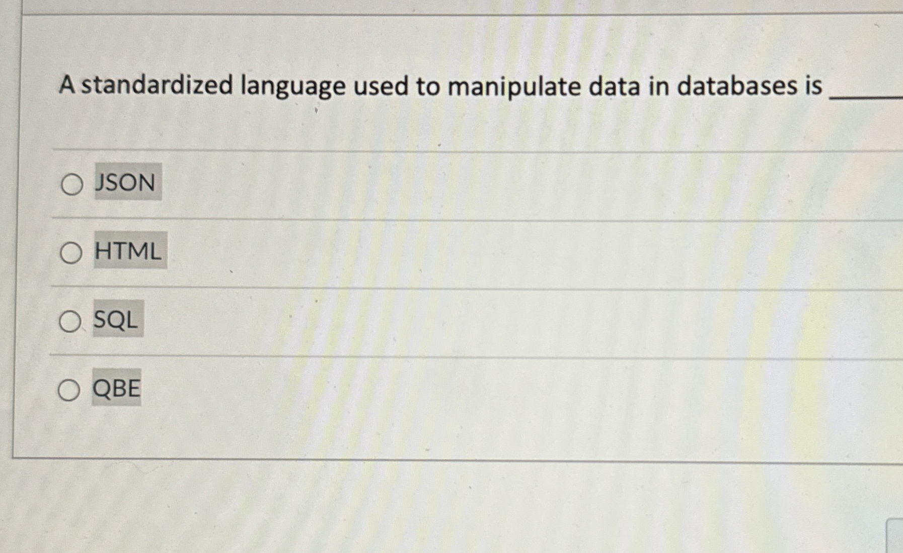 A standardized language used to manipulate data