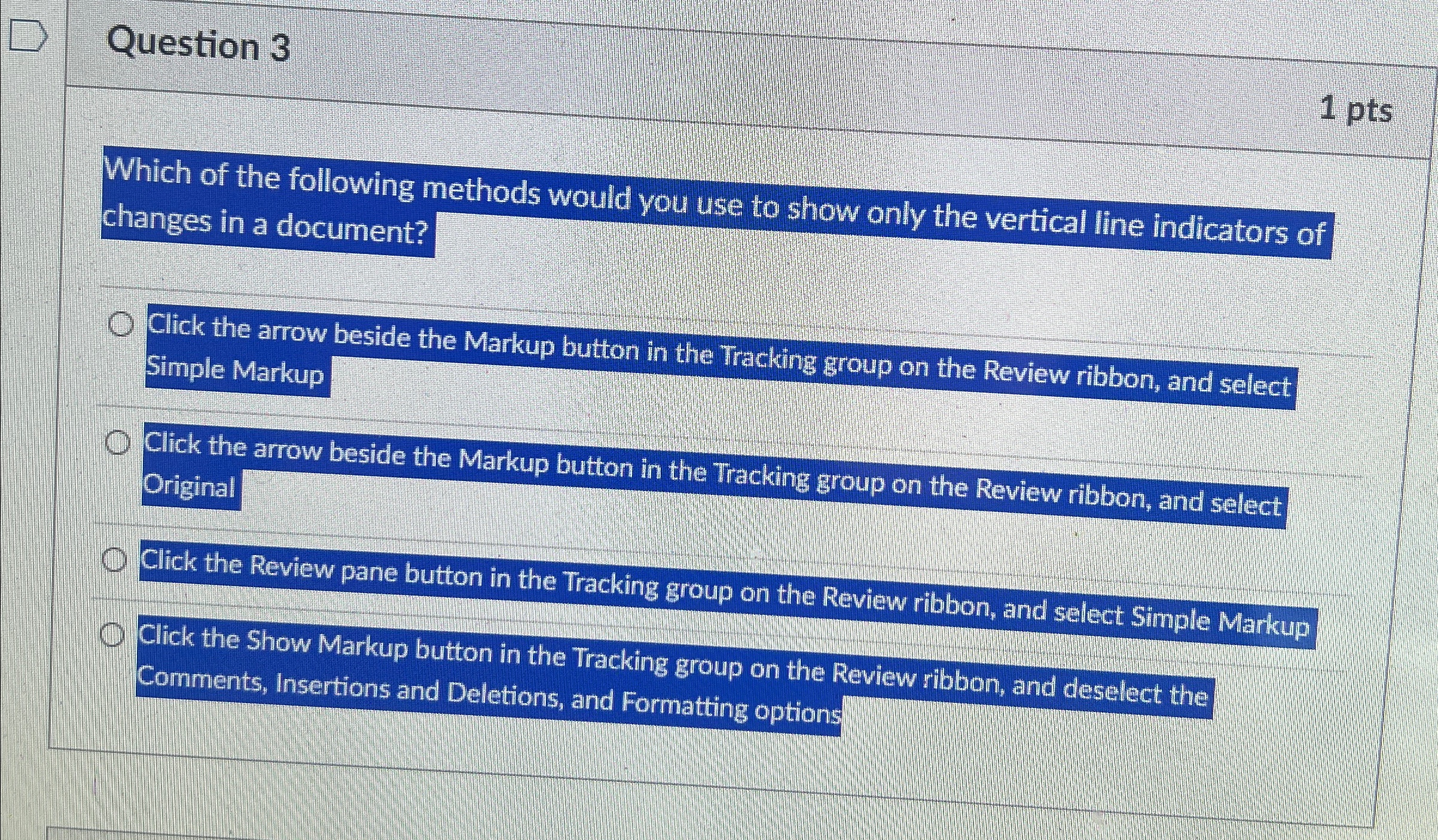 Question 3 1 pts Which of the following methods