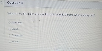 Question 5 Where is the first place you should