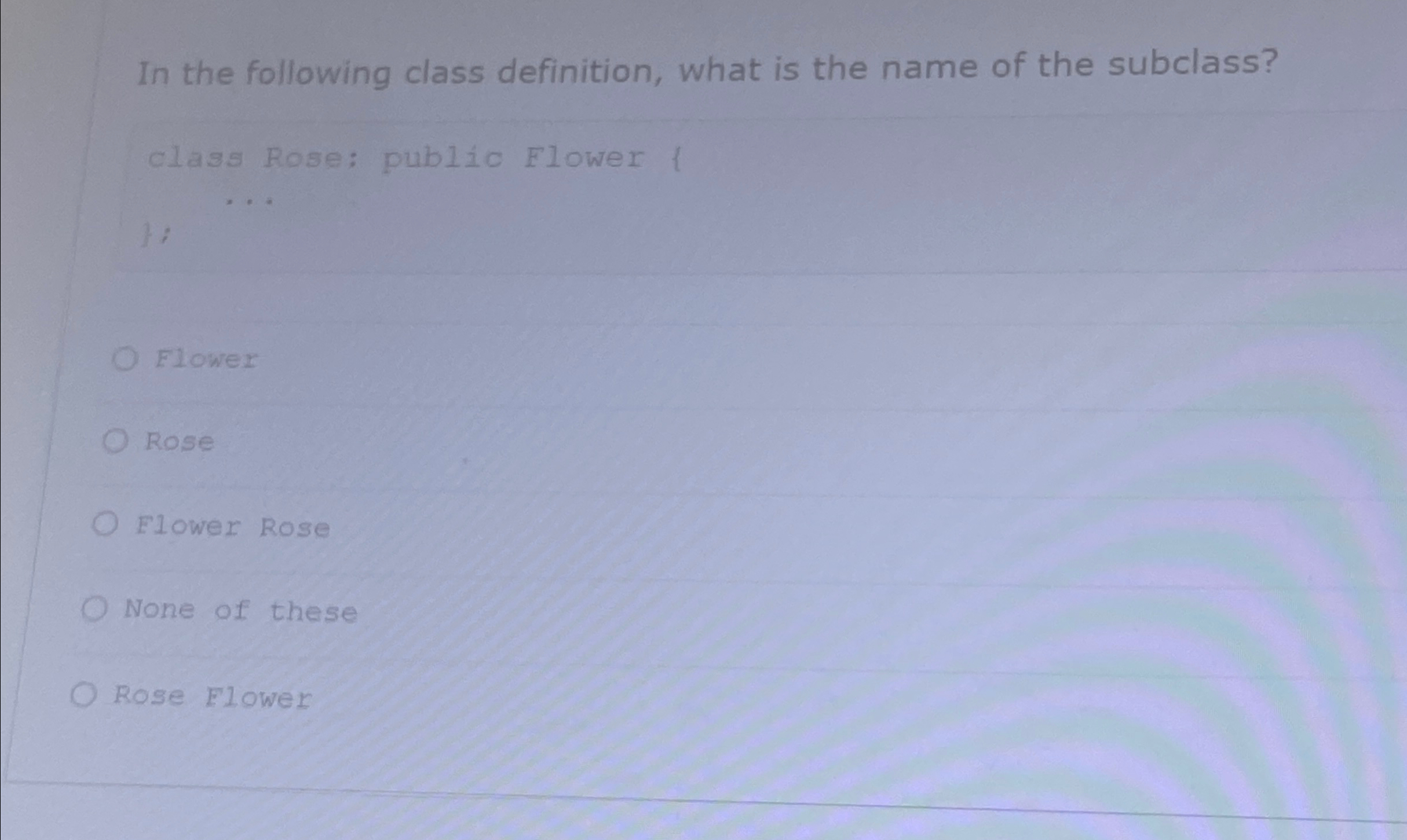 In the following class definition, what is the