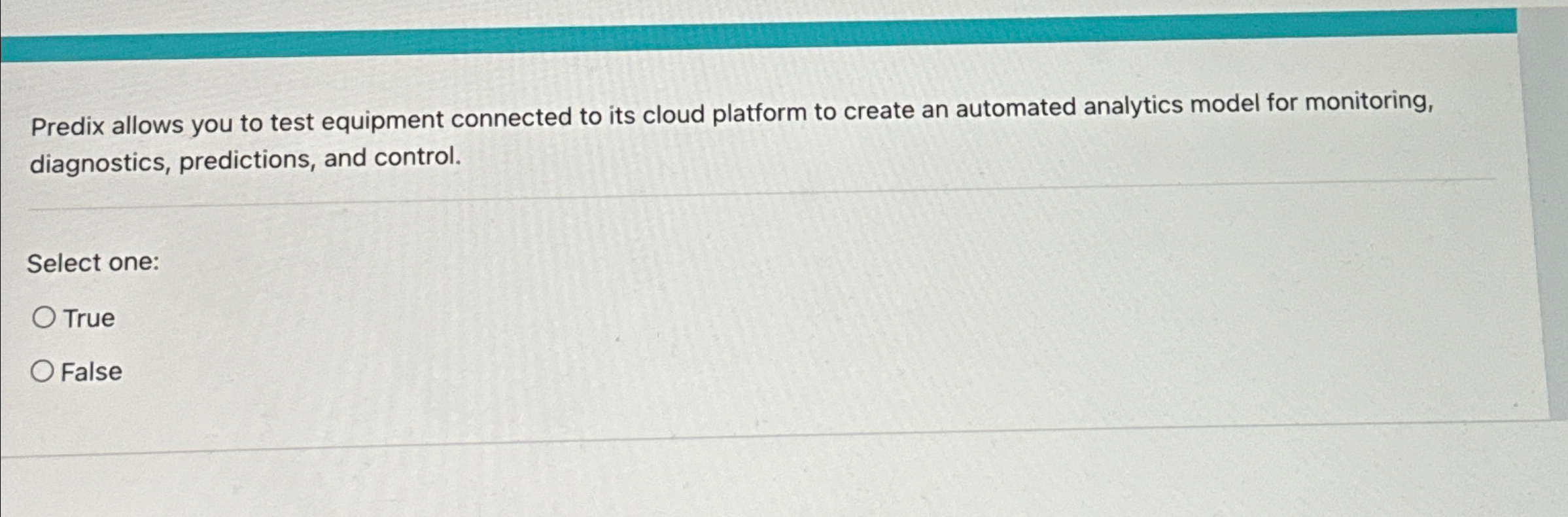 Predix allows you to test equipment connected to