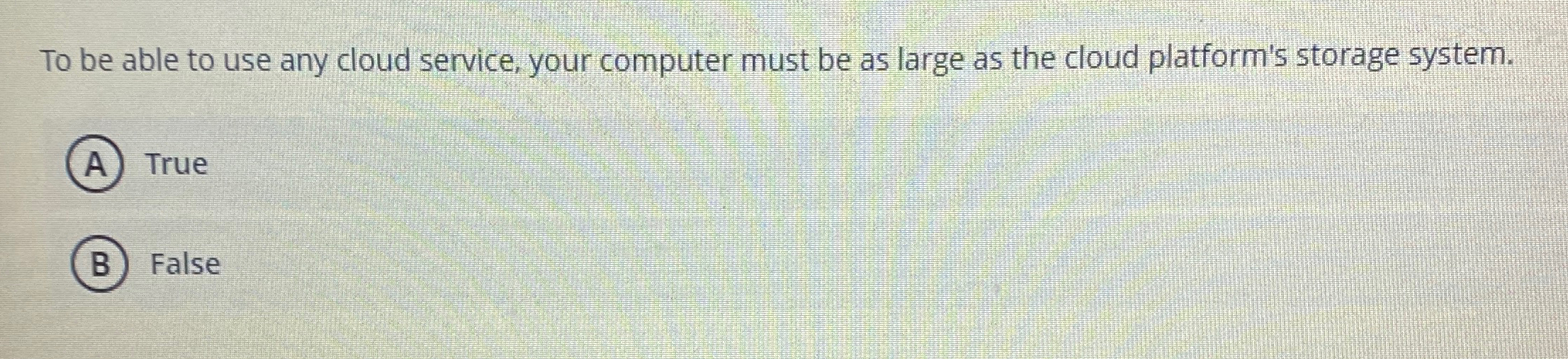 To be able to use any cloud service, your