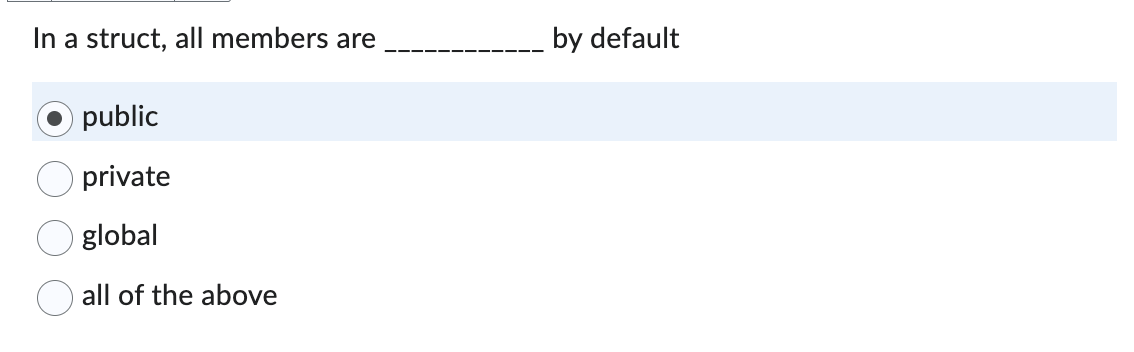 In a struct, all members are by default public