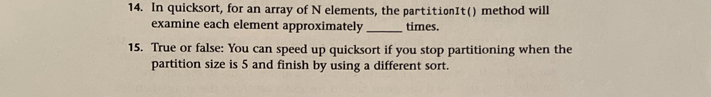 In quicksort, for an array of N elements, the