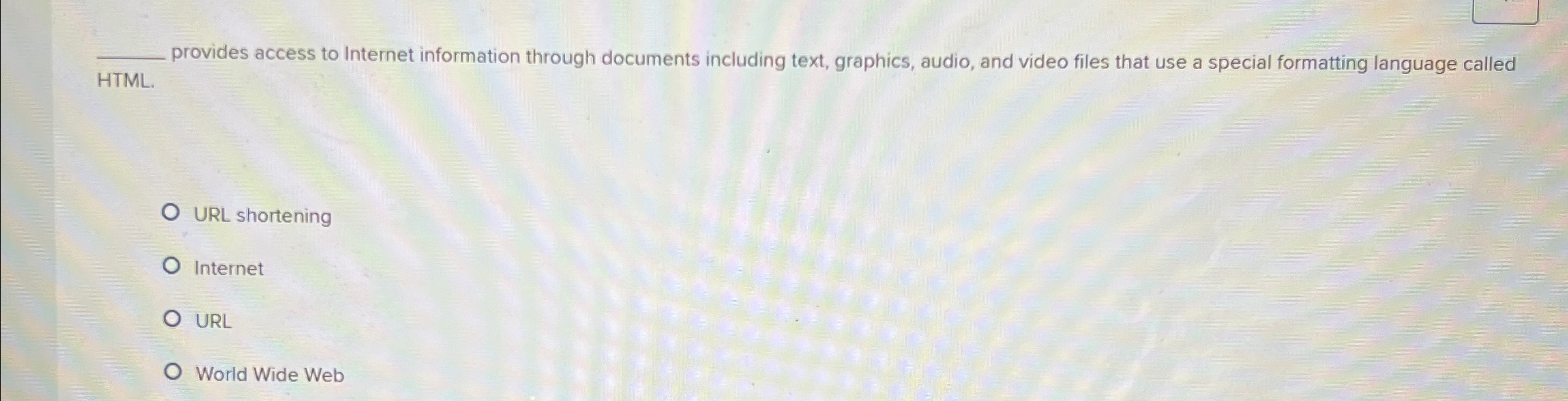 q , HTML . provides access to Internet
