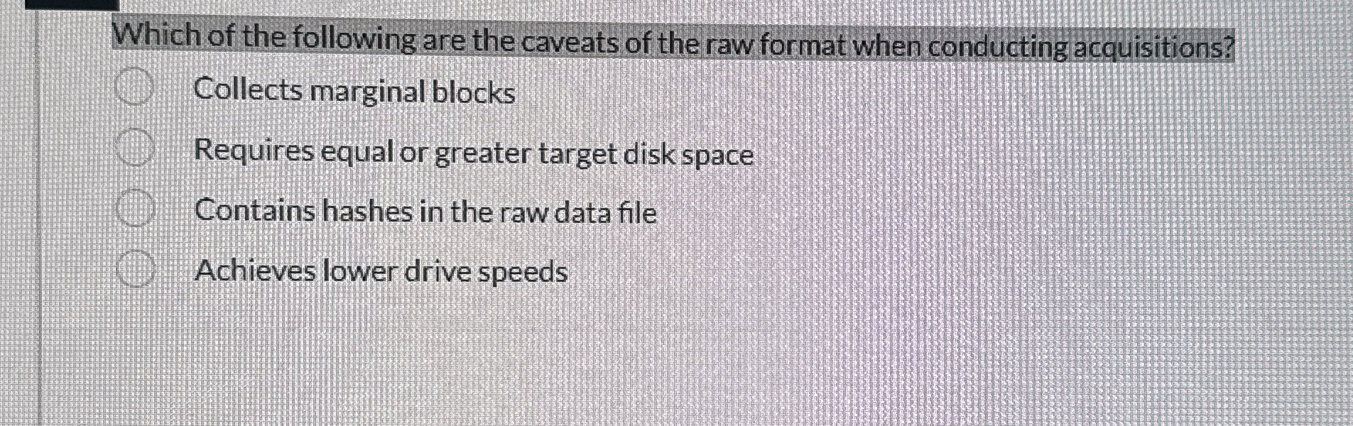 Which of the following are the caveats of the raw