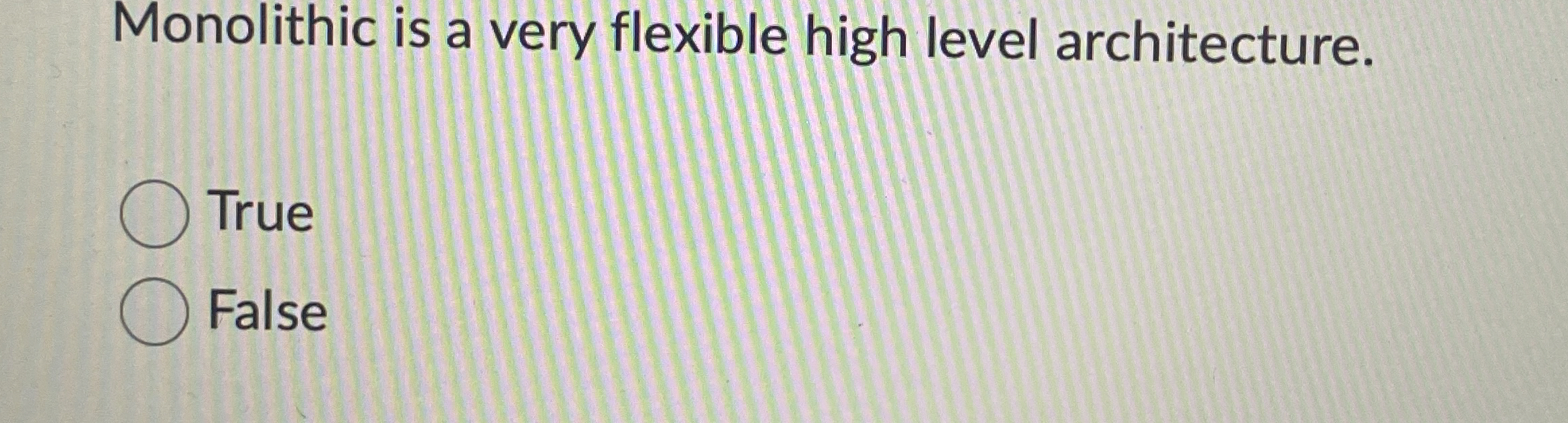 Monolithic is a very flexible high level