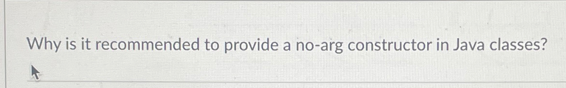 Why is it recommended to provide a no - arg