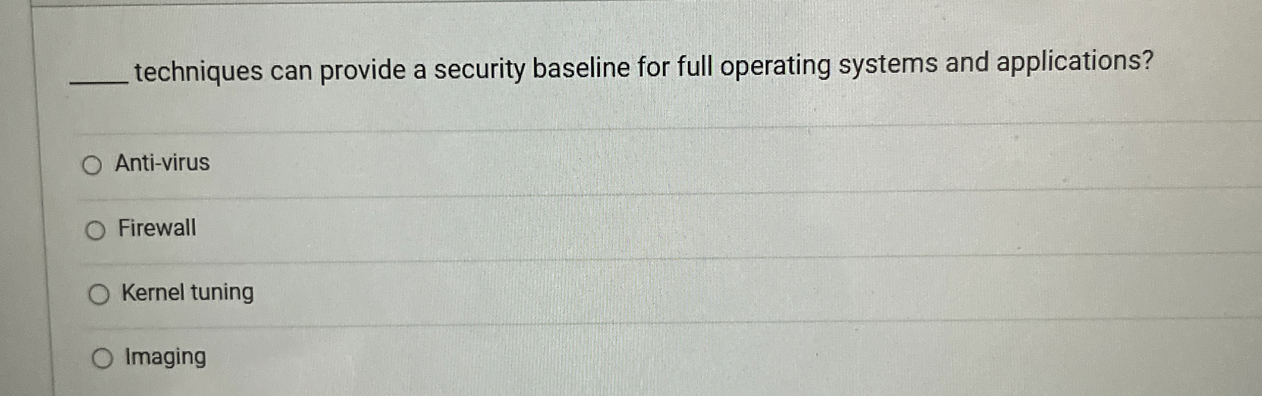 q , techniques can provide a security baseline