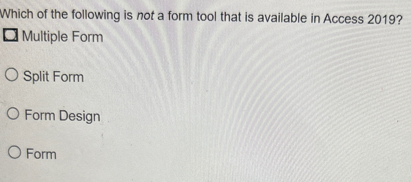 Which of the following is not a form tool that is
