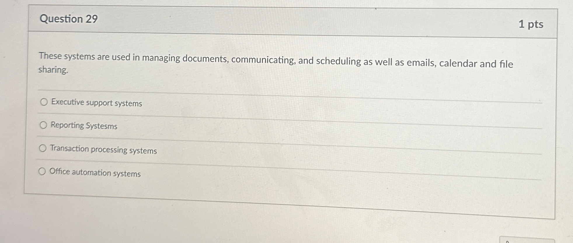 Question 2 9 1 pts These systems are used in