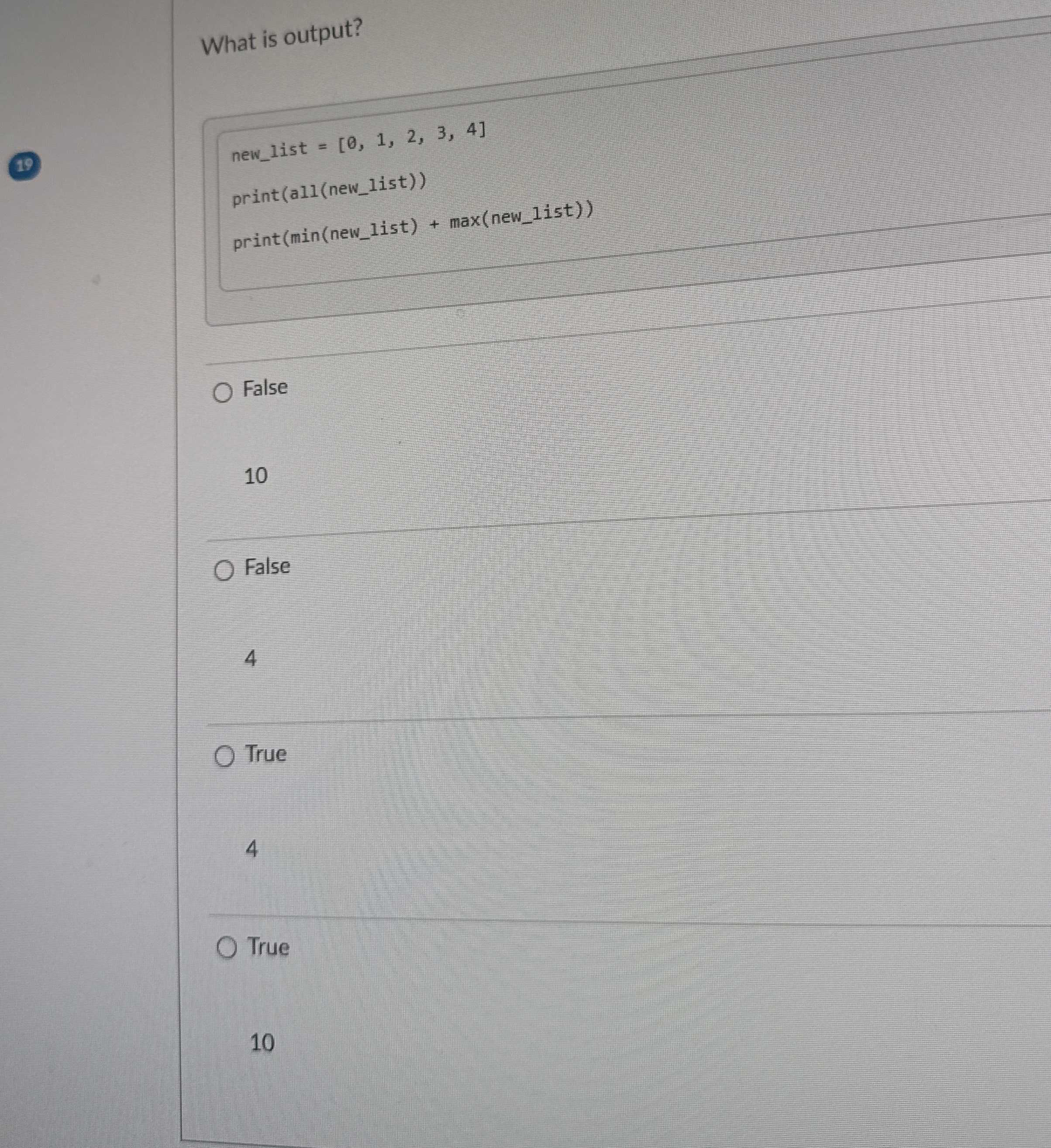 What is output? n e w l ist = [ 0 , 1 , 2 , 3 , 4