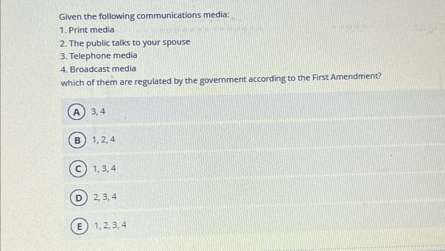 Given the following communications media: Print