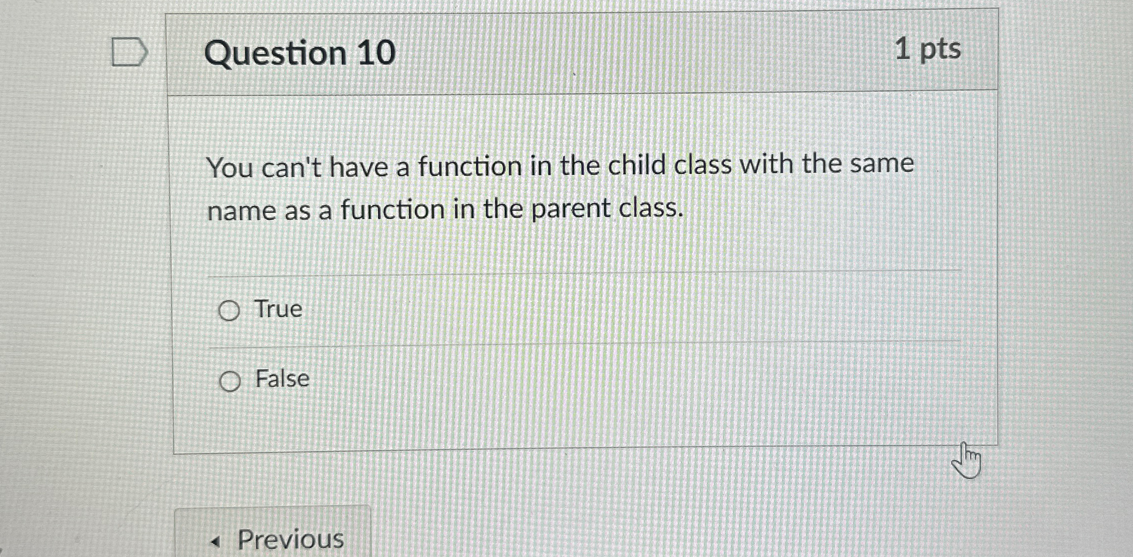 Question 1 0 1 p t s You can't have a function in