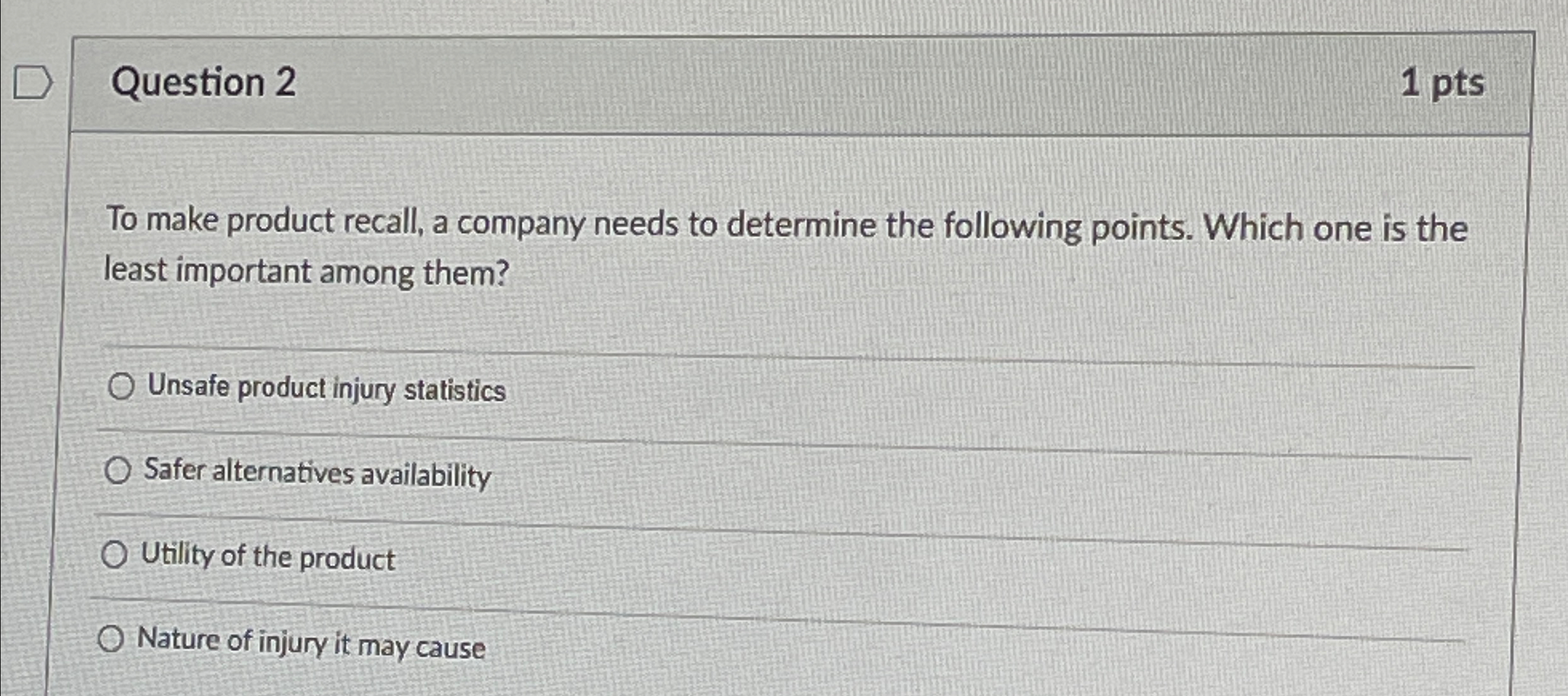 Question 2 1 p t s To make product recall, a
