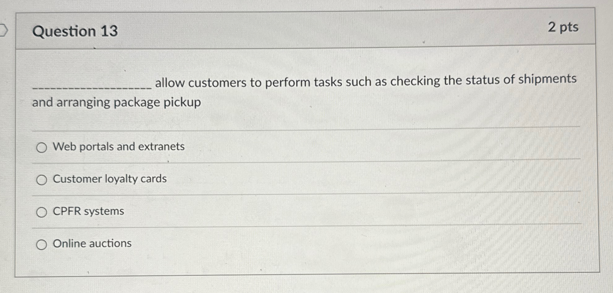 Question 1 3 2 pts allow customers to perform