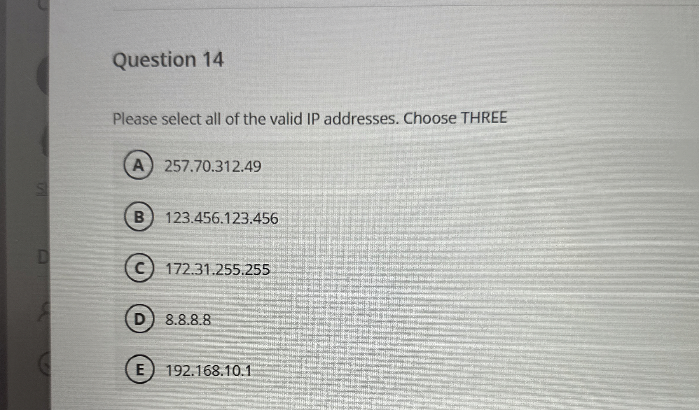 Question 1 4 Please select all of the valid IP