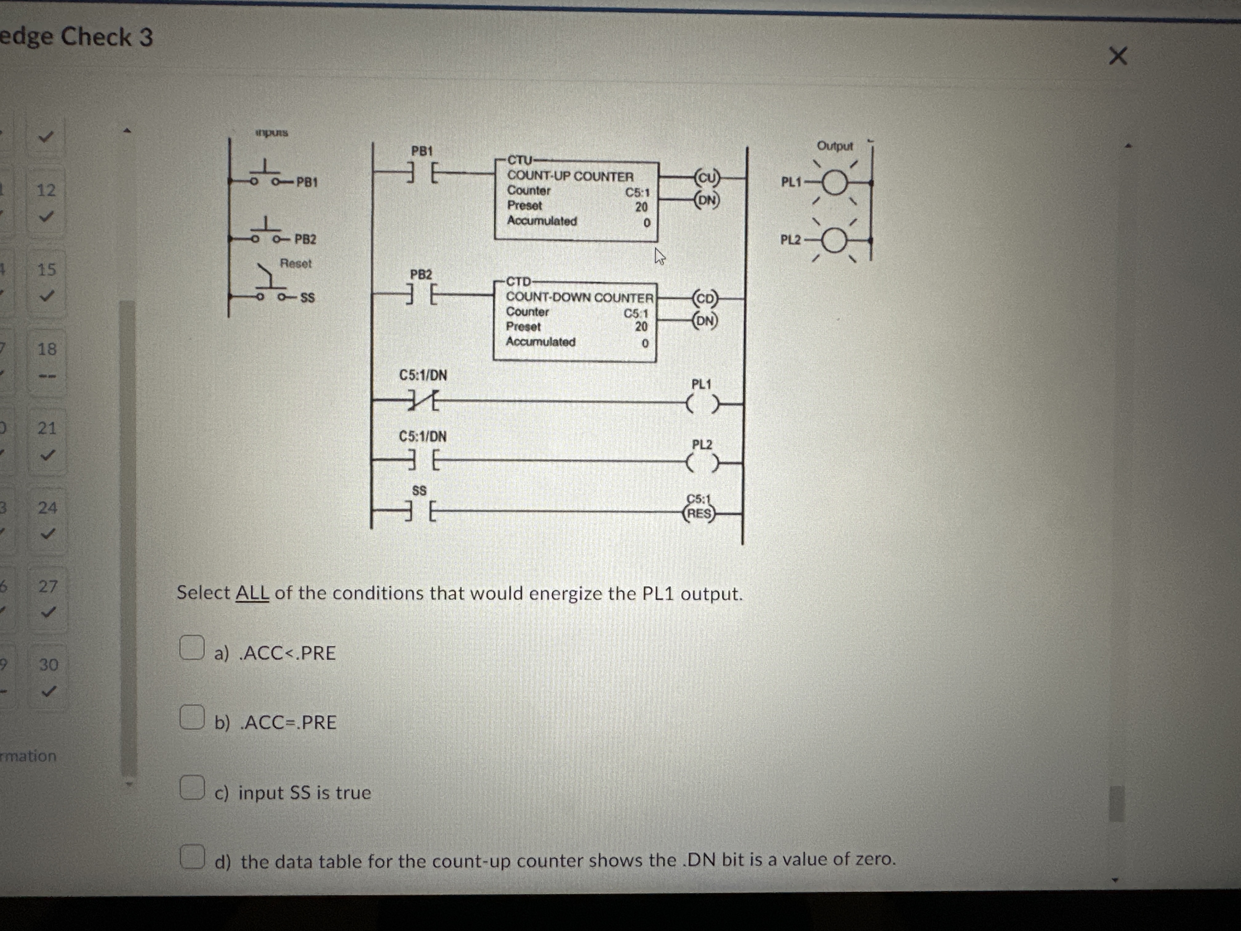 Select A L L ? of the conditions that would