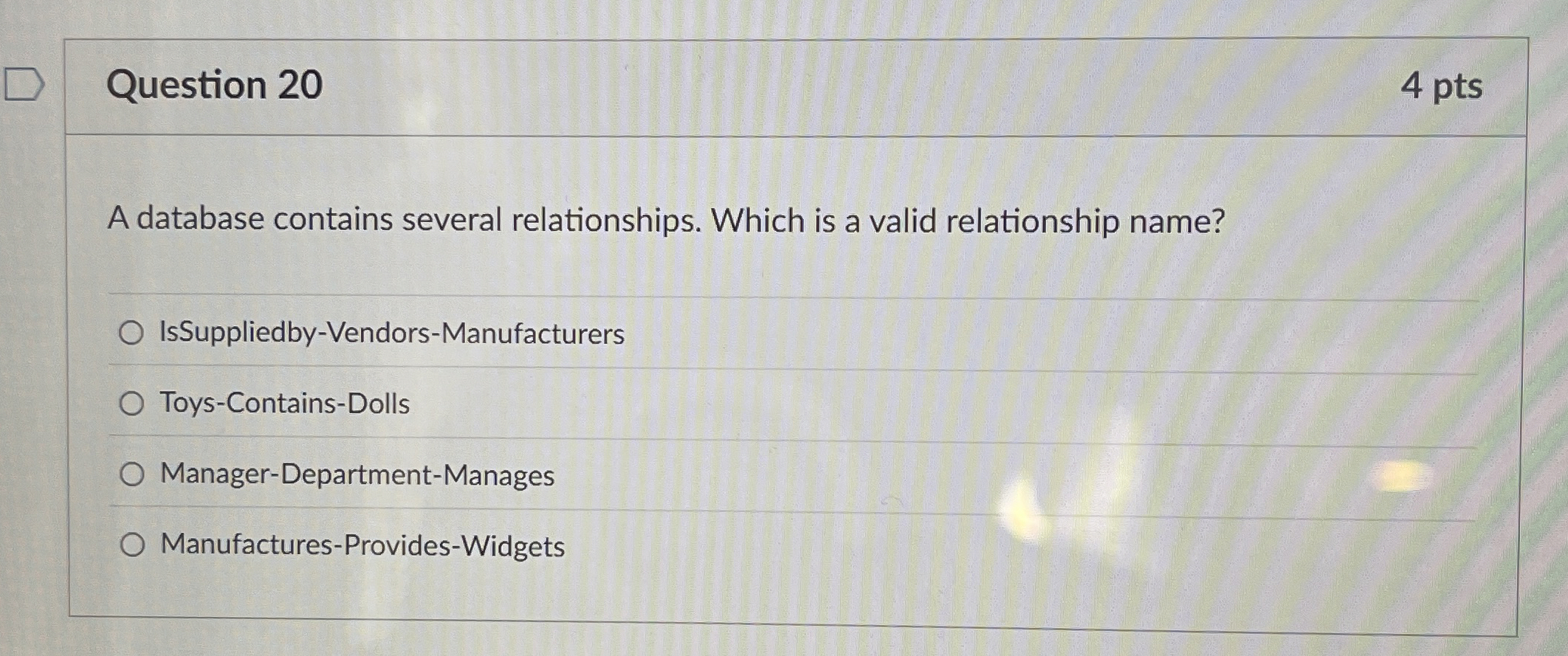 Question 2 0 A database contains several