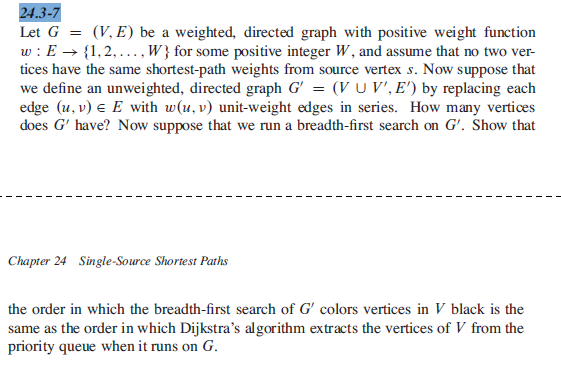 2 4 . 3 - 7 Let G = ( V , E ) be a weighted,