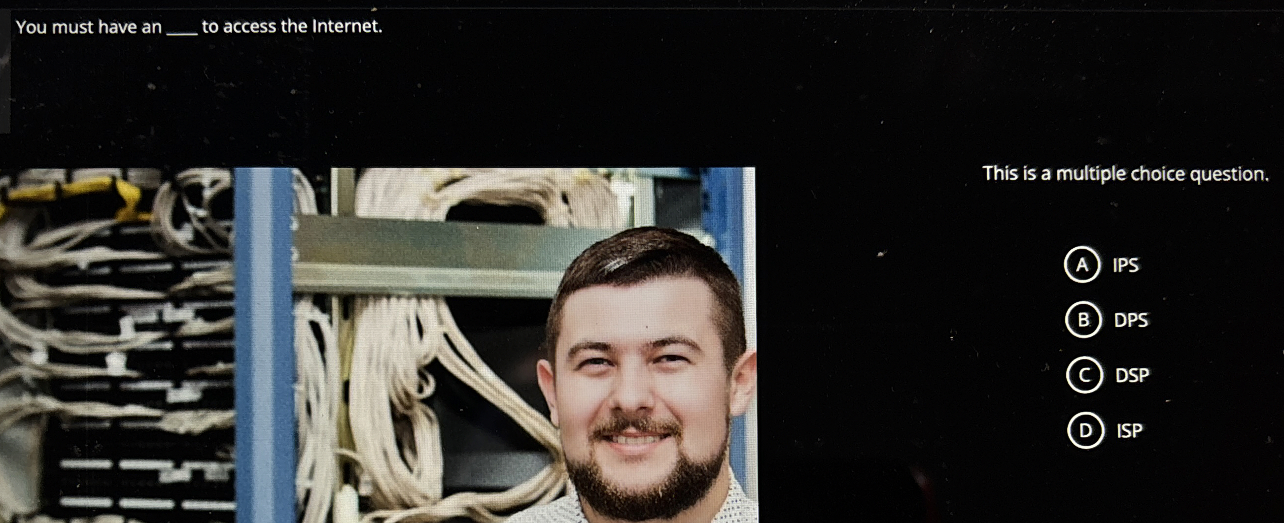 You must have an _ to access the Internet. A .