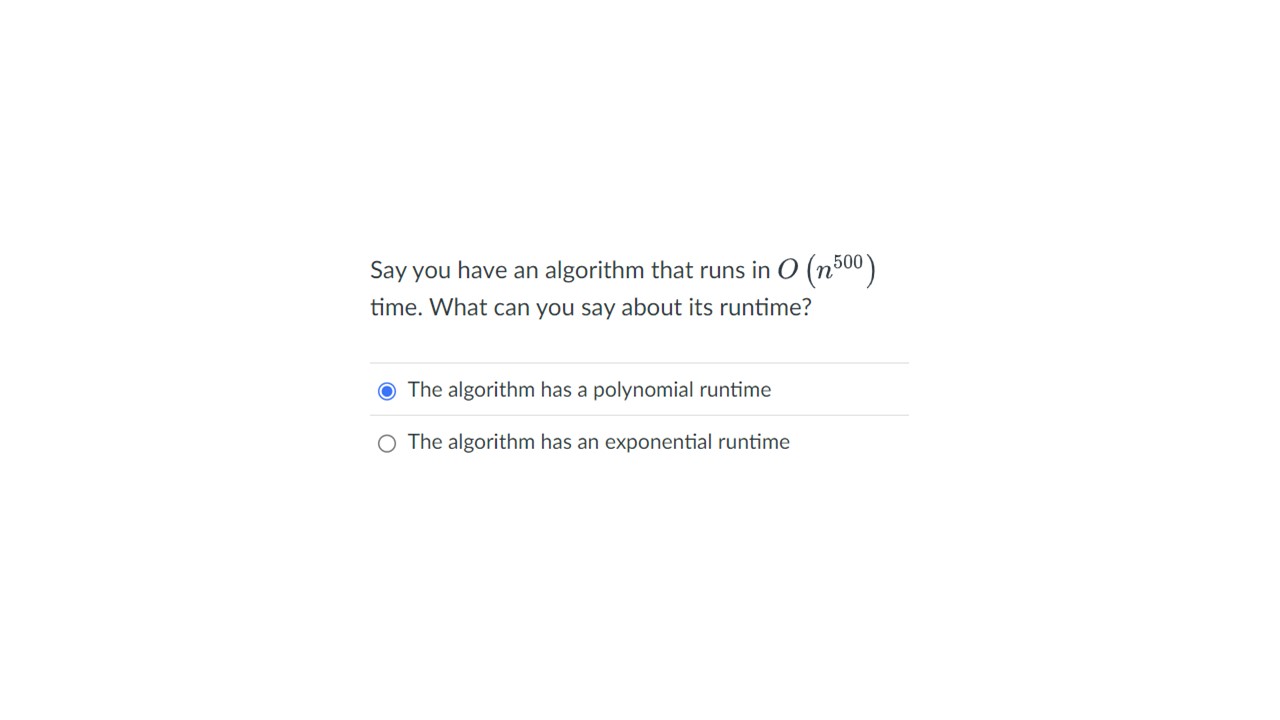 Say you have an algorithm that runs in O ( n 5 0