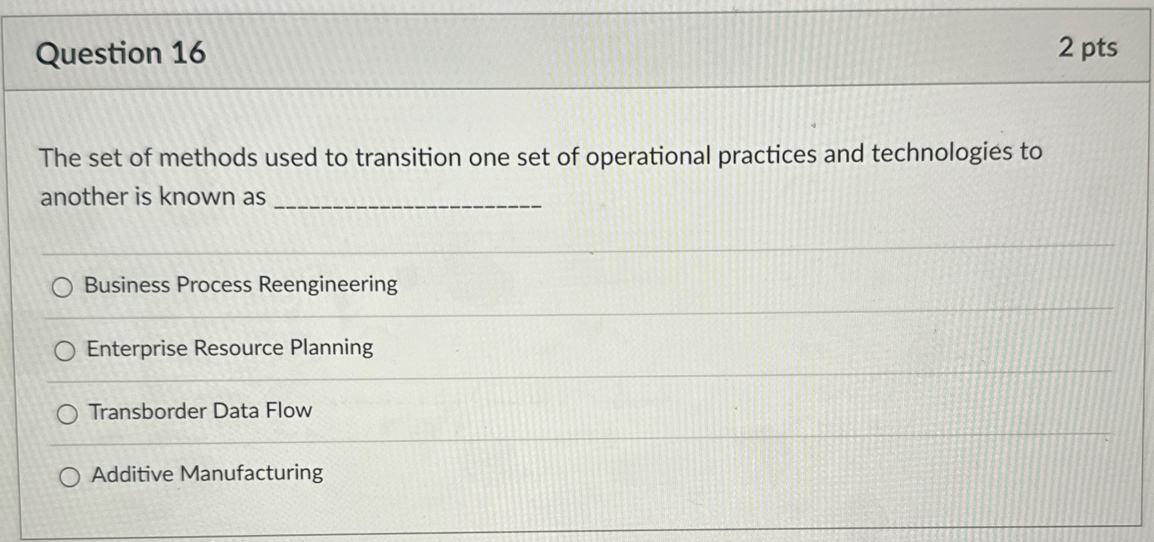 Question 1 6 2 pts The set of methods used to