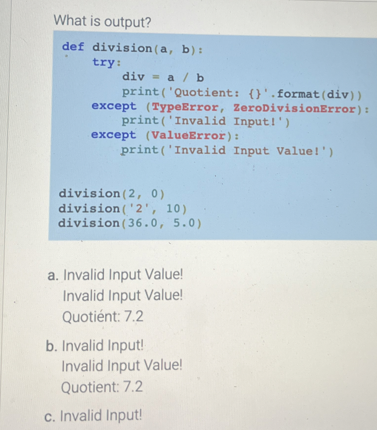 What is output?a . Invalid Input Value! Invalid