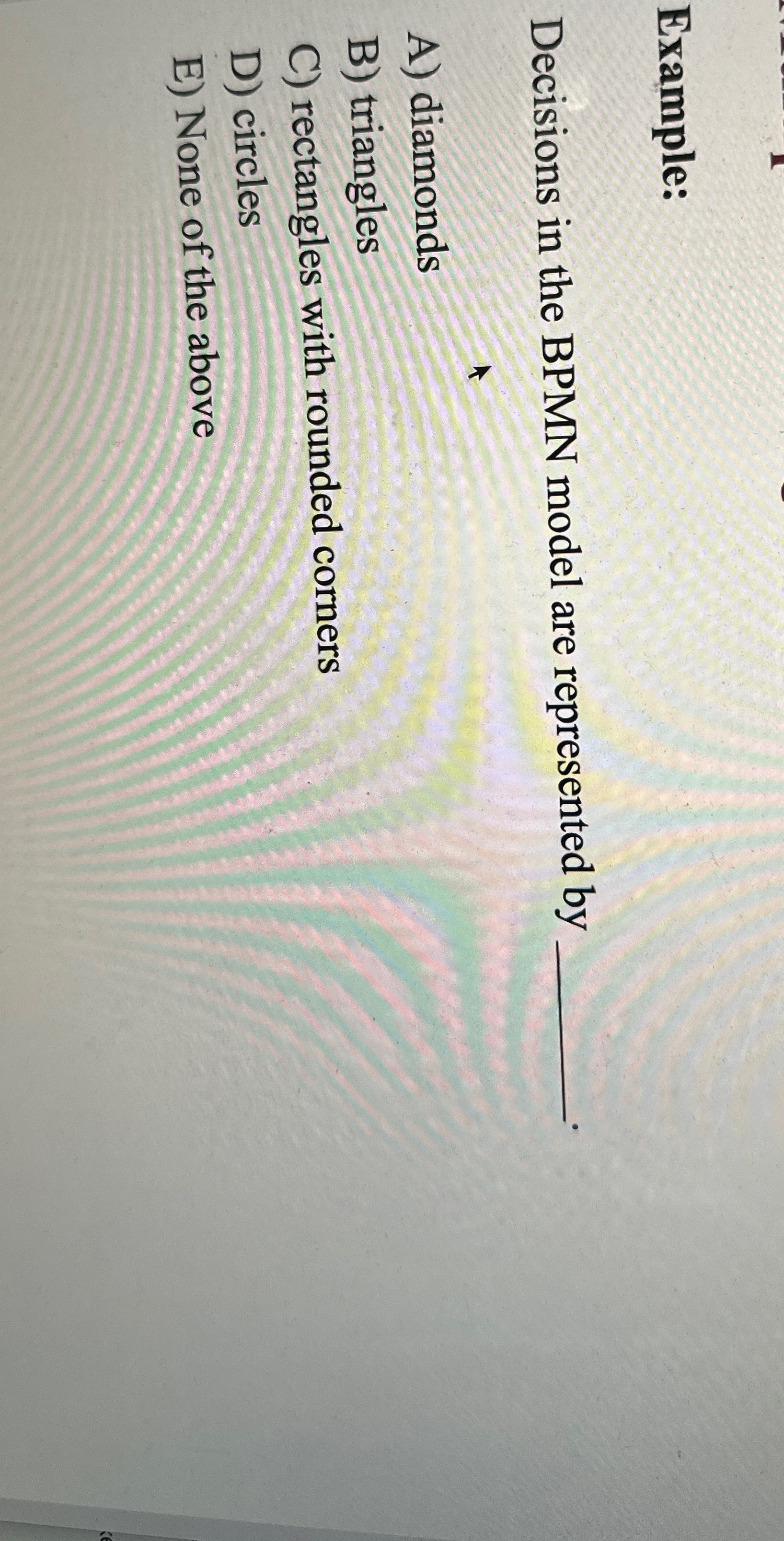 Example: Decisions in the BPMN model are