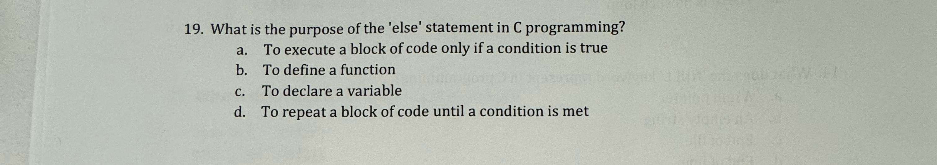 What is the purpose of the 'else' statement in C