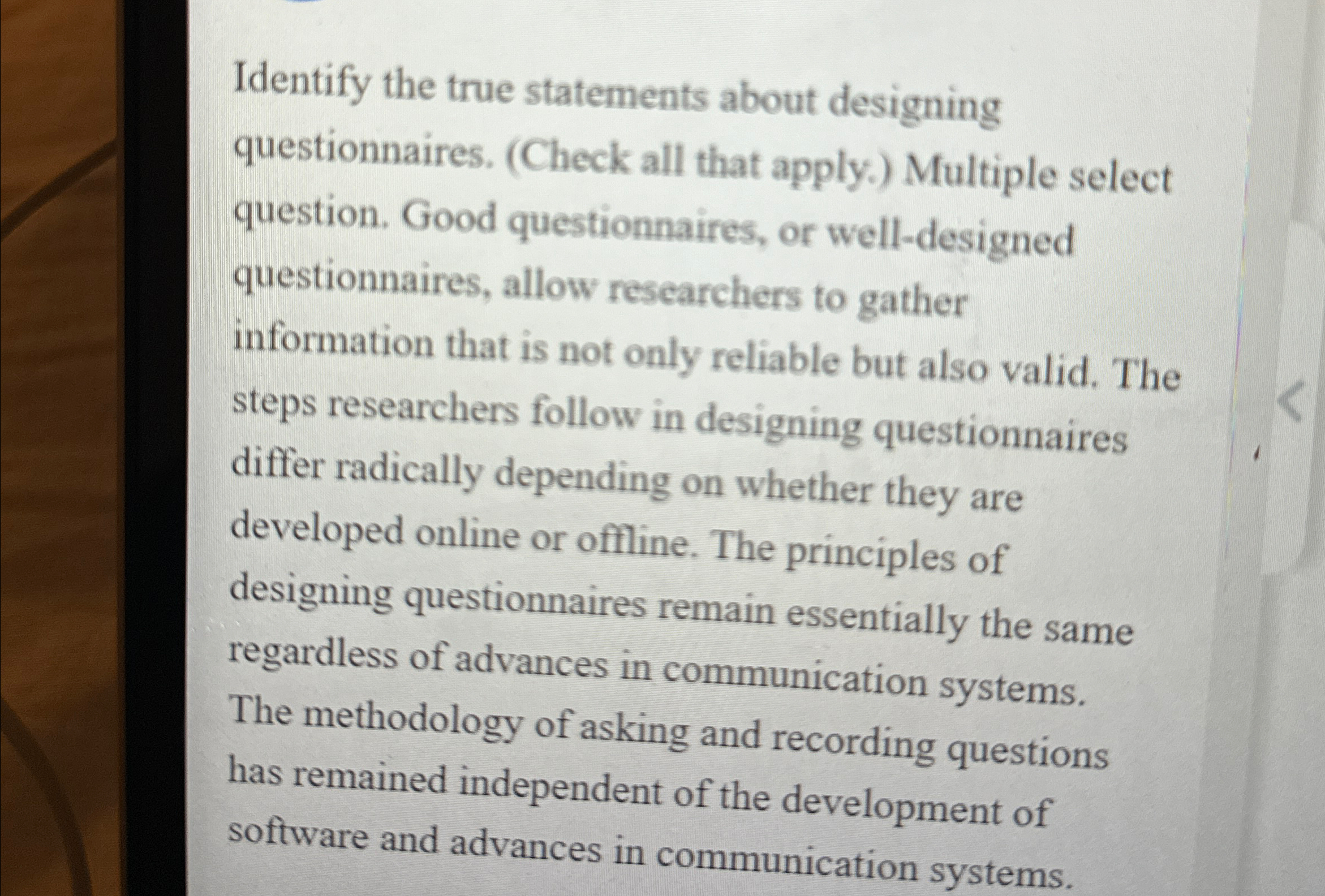 Identify the true statements about designing