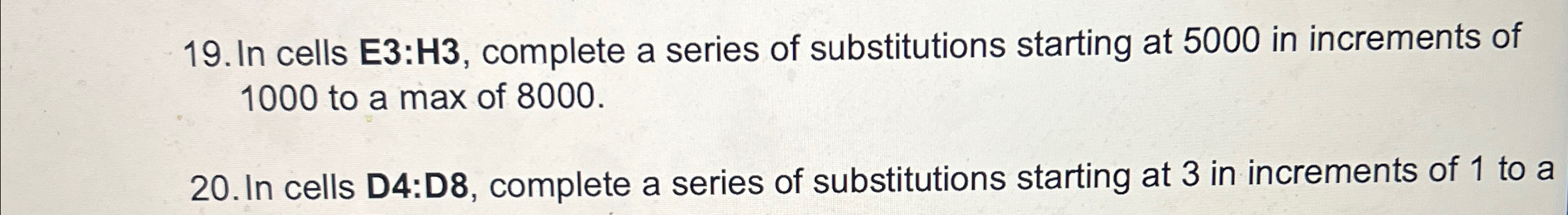 In cells E 3 :H 3 , complete a series of