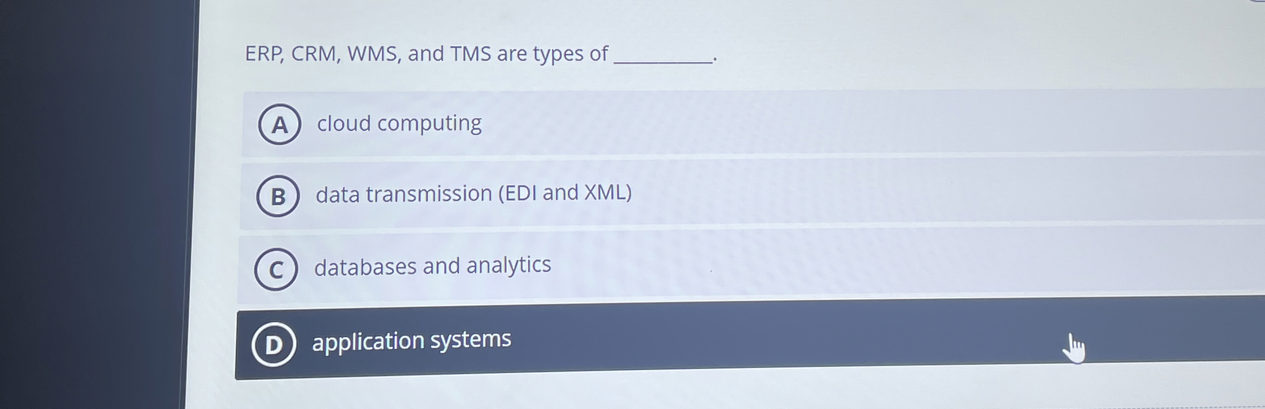ERP, CRM , WMS , and TMS are types of cloud
