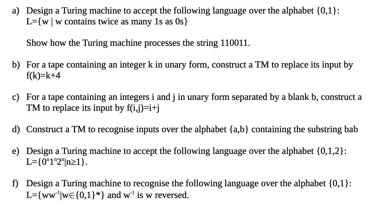 a ) Design a Turing machine to accept the