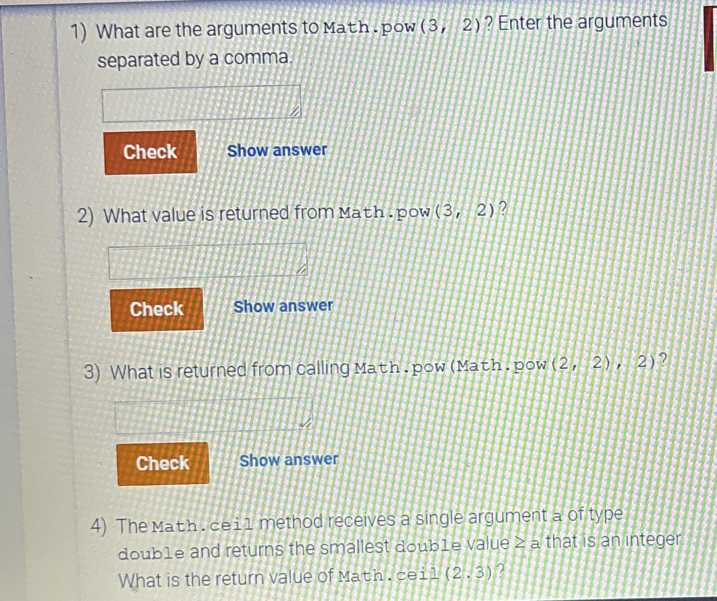 What are the arguments to Math. pow ( 3 , 2 ) ?