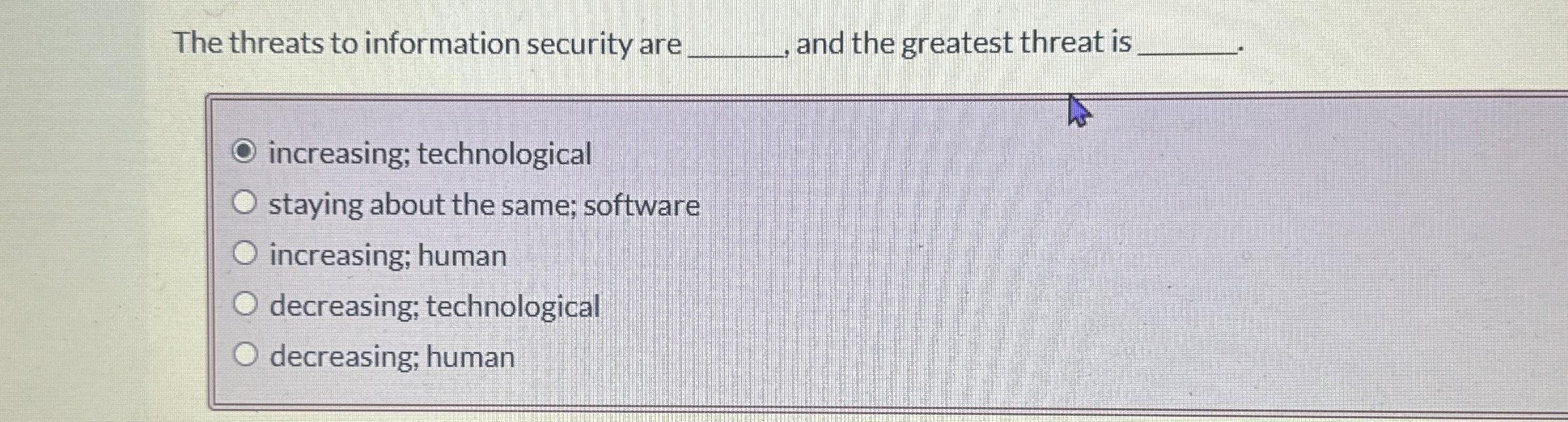 The threats to information security are q , and
