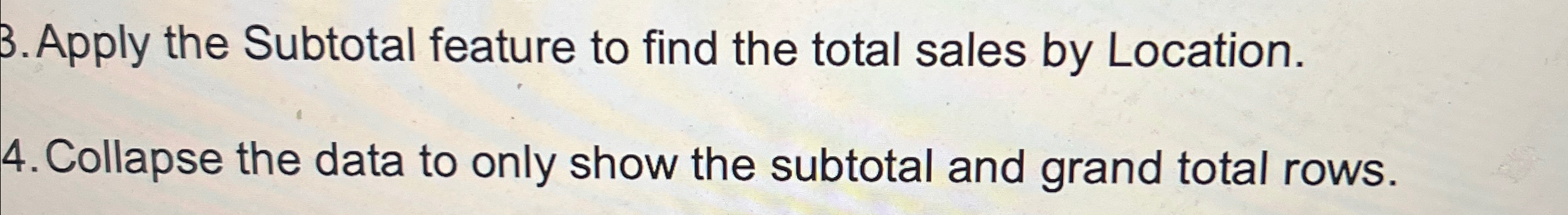Apply the Subtotal feature to find the total