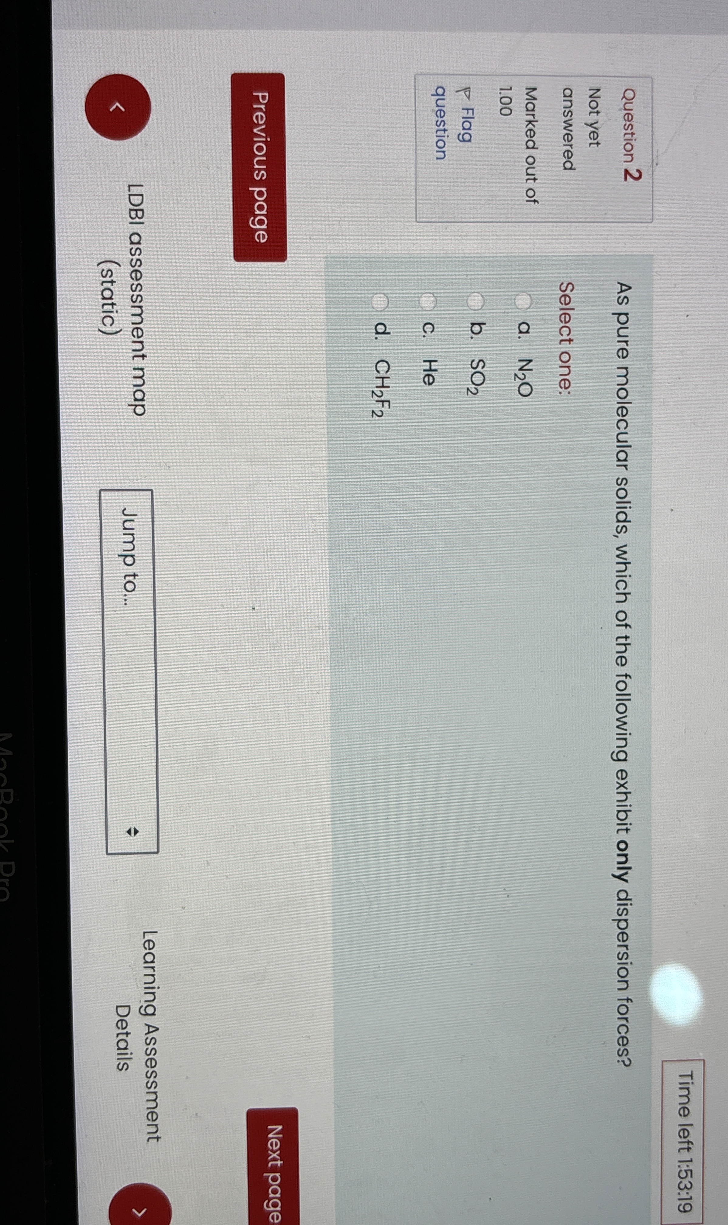 Time left 1 : 5 3 : 1 9 Question 2 Not yet
